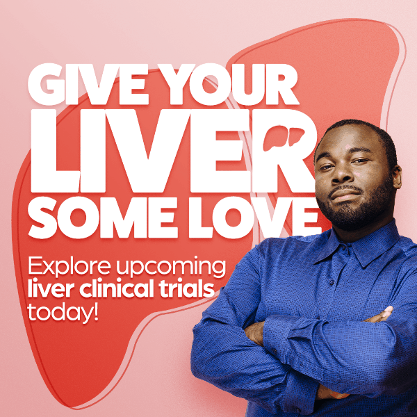 Give your liver some love, explore upcoming liver clinical trials today!