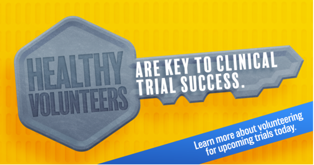 Healthy volunteers are key to clinical trial success.