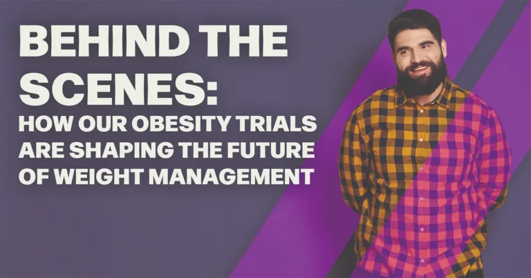 Behind the Scenes: How Our Obesity Trials Are Shaping the Future of Weight Management